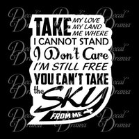 Take My Love Take My Land You Can't Take The SKY from Me Firefly-inspired Vinyl Car/Laptop Decal