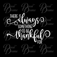 There's Always Something to be Thankful For Mirror Motivator Vinyl Decal