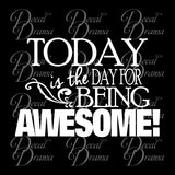 Today is the Day to be Awesome! Positive Life, Mirror Motivator Vinyl Decal