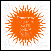 Tomorrow May Rain So I'll Follow the Sun The Beatles lyrics Vinyl Wall Decal
