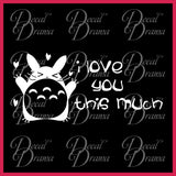 My Neighbor Totoro, I Love You This Much, Vinyl Car/Laptop Decal