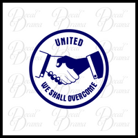 United We Shall Overcome, Martin Luther King, Jr. quote Vinyl Decal
