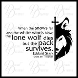 When the Snows Fall and the White Winds Blow, GoT Game of Thrones, Vinyl Wall Decal