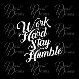 Work Hard Stay Humble, Mirror Motivator Vinyl Decal