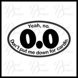 No Cardio, Pitch Perfect-inspired Vinyl Car/Laptop Decal