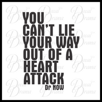 You Can't Lie Your Way Out of a Heart Attack, Body Positive Mirror Motivator Vinyl Decal