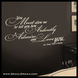 You Must Allow Me to Tell You How Ardently I Admire & Love You Jane Austen Vinyl Wall Decal