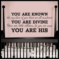 You Are KNOWN You Are DIVINE You Are HIS, Luke & Isaiah, Old Testament Bible Verse Vinyl Wall Decal