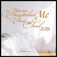 You Have Bewitched Me Body and Soul Jane Austen Vinyl Wall Decal