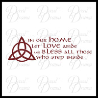 In our Home, Let Love Abide, And BLESS ALL Those, Who Step Inside, Vinyl Wall Decal